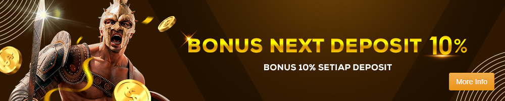 Bonus Next Deposit Harian 10% Terbanyak Tiap Hari